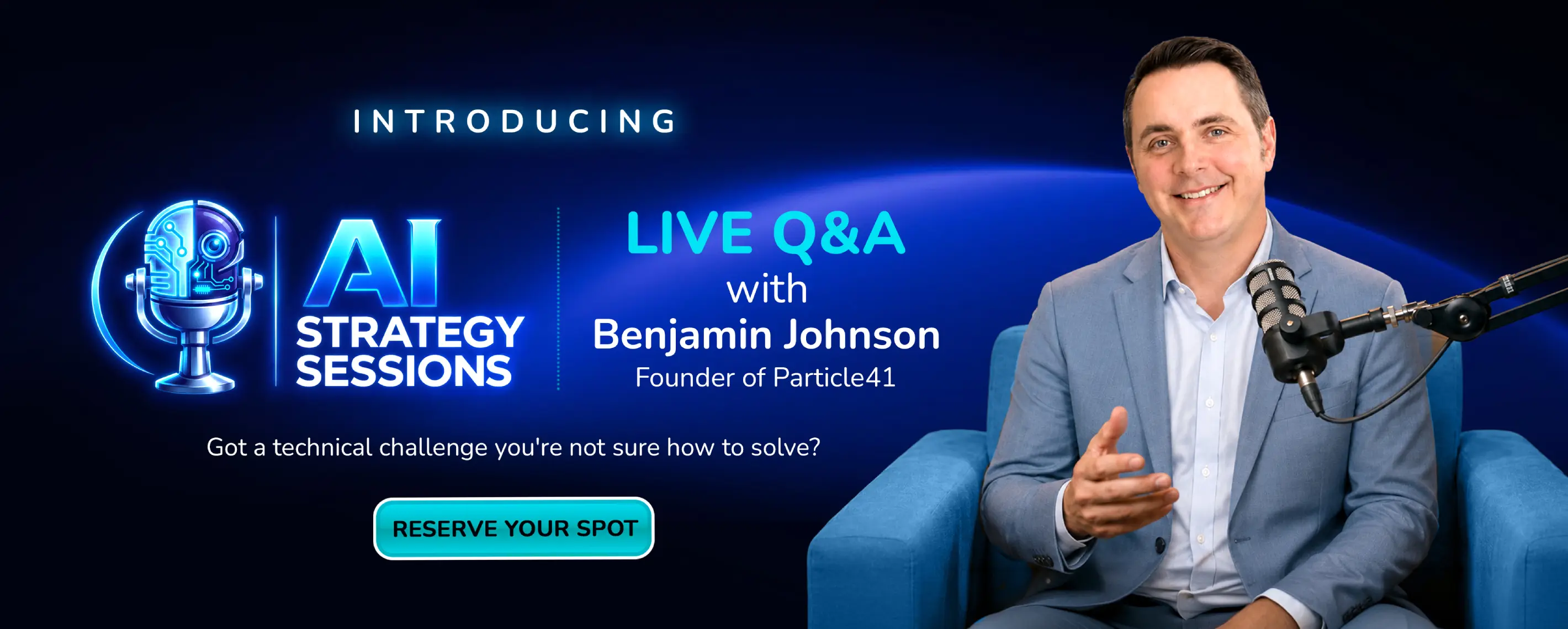Introducing AI Strategy Sessions — Ask, Discuss, Solve. Live Q&A with Benjamin Johnson, Founder of Particle41.
